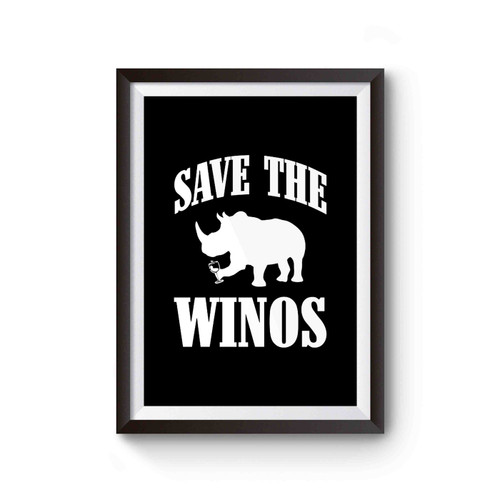 Save The Winos Funny Wine Lover Poster