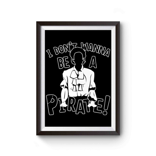 Seinfeld I Don't Want To Be A Pirate Poster