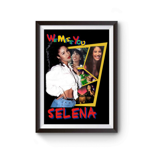 Selena We Miss You Poster Selena We Miss You Poster