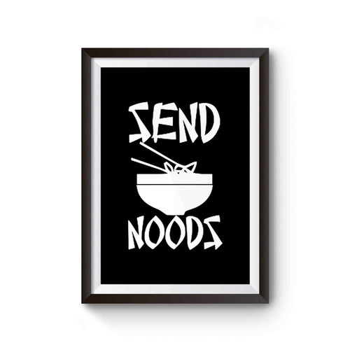 Send Noods Inspired Poster