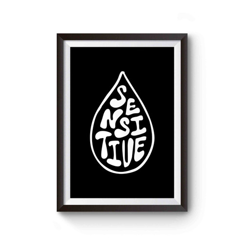 Sensitive Tear Drop Poster