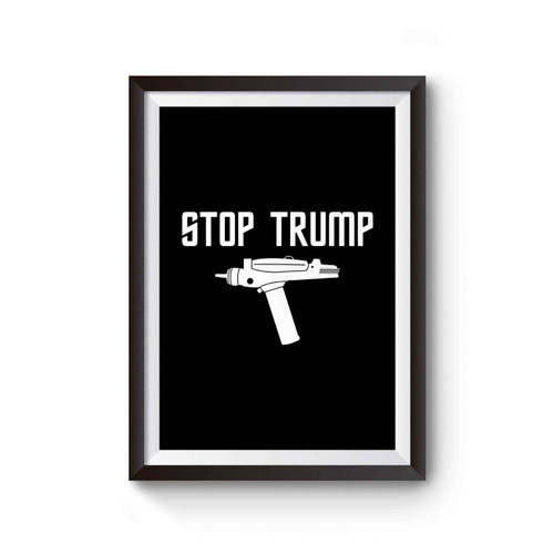 Set For Stun Stop Trump Anti Donald Trump Fuck Donald Trump Poster