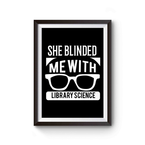 She Blinded Me With Library Science Poster