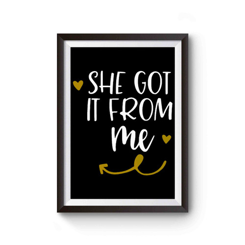 She Got It From Me Poster