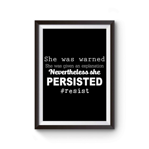 She Was Warned Nevertheless She Persisted Feminist Poster