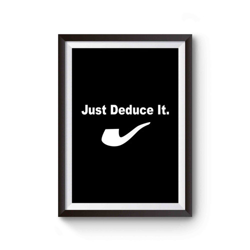 Sherlock Holmes Just Deduce It Poster