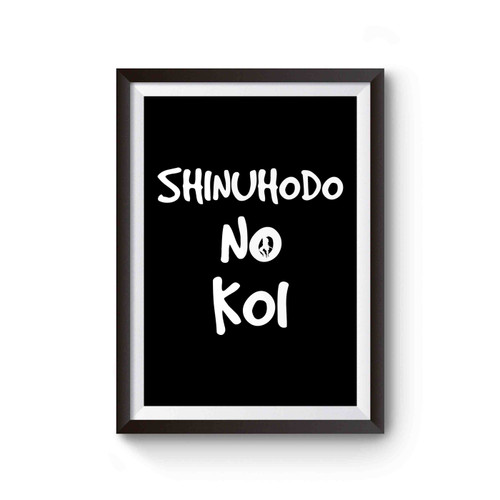 Shinuhodo No Koi Poster
