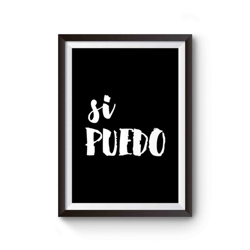 Si Puedo I Can In Spanish Quote Poster
