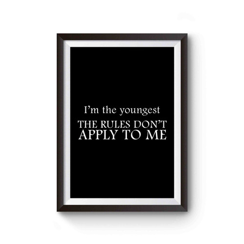 Sibling Oldest Rule Maker Middle Reason For Rules Youngest Rules Don't Apply 3 Poster