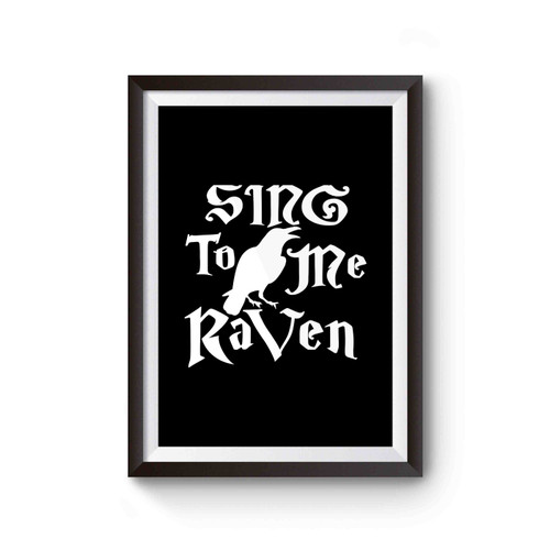 Sing To Me Raven Poster