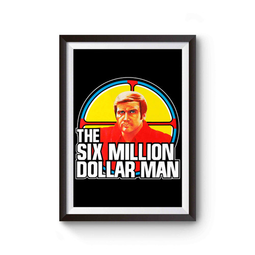 Six Million Dollar Man Colonel Steve Austin, Lee Majors Poster