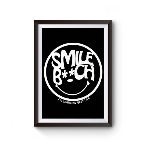 Smile Bitch Poster