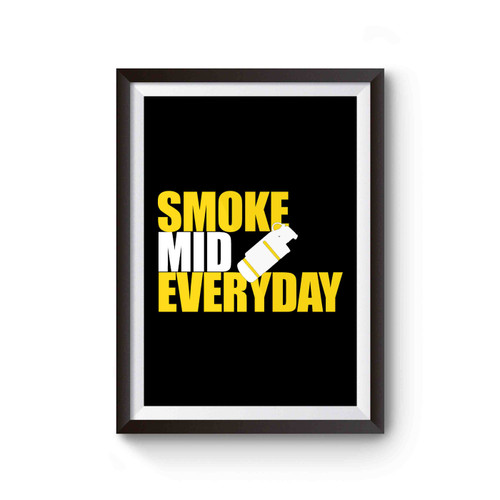 Smoke Mid Everyday Nerdy Geeky Nerd Funny Poster