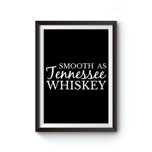 Smooth As Tennessee Whiskey Girl Poster