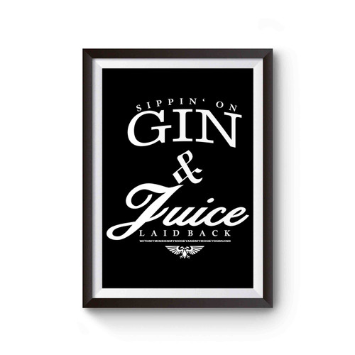 Snoop Dogg Sippin' Gin And Juice Laid Back Poster