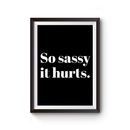So Sassy It Hurts Poster