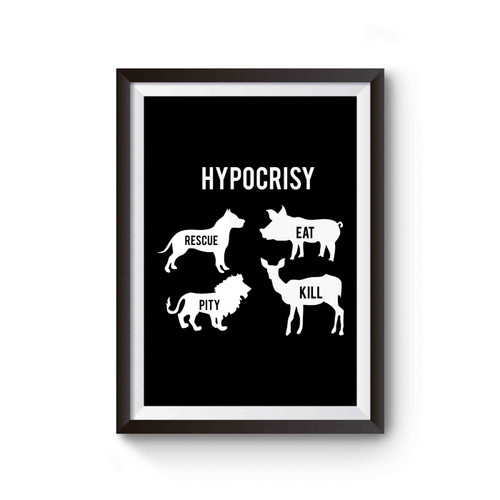 Speciesism Hypocrisy Vegan Animal Cow Animal Rights Poster