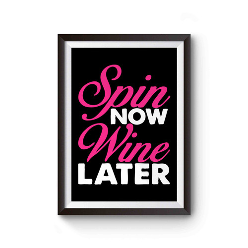 Spin Now Wine Later Poster