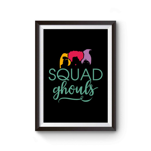 Squad Ghouls Hocus Pocus Sanderson Sisters Colorful Poster