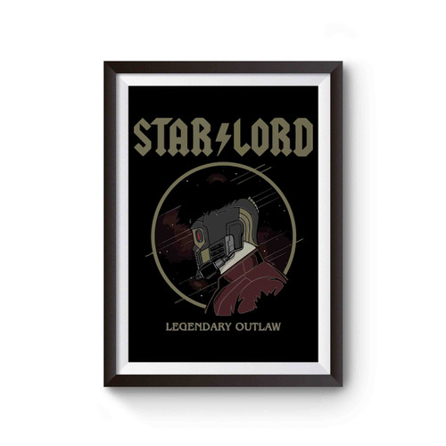 Star Lord Legendary Outlaw Poster