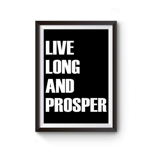 Star Trek Live Long And Prosper Inspired Poster