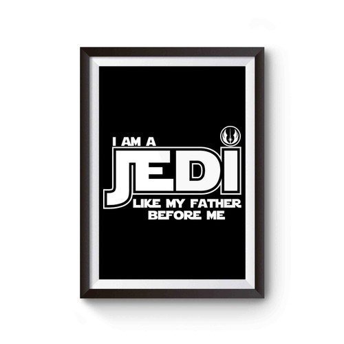 Star Wars Jedi Like My Father Poster