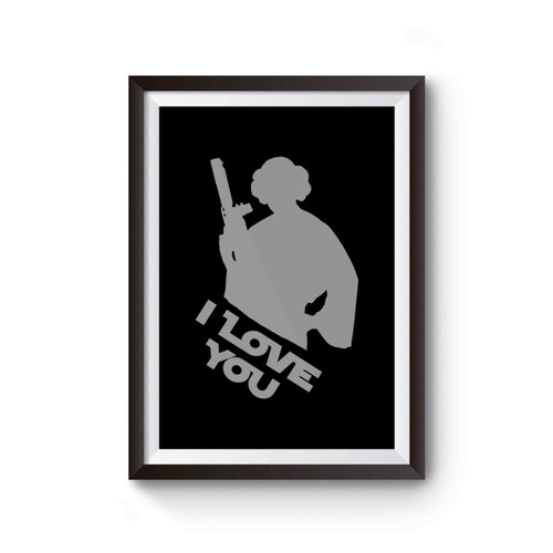 Star Wars Princess Leia I Love You Poster