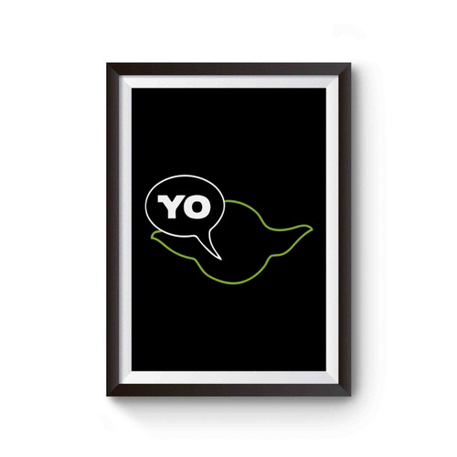 Star Wars Yoda Funny Quote Poster