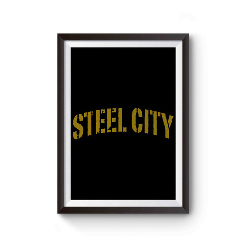 Steel City Inspired Poster