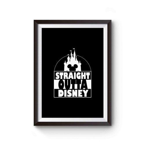 Straight Outta Disney Vacation Disney Family Poster