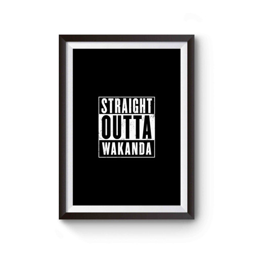 Straight Outta Wakanda Inspired Poster