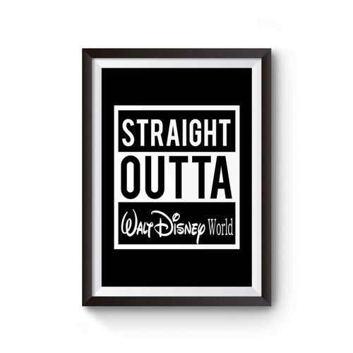 Straight Outta Walt Disney World Poster