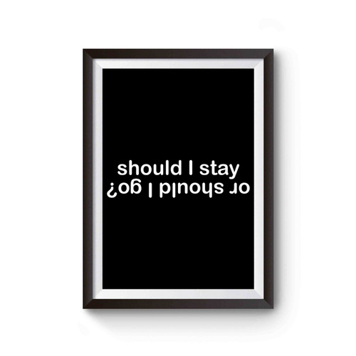 Stranger Things Should I Stay Or Should I Go Poster