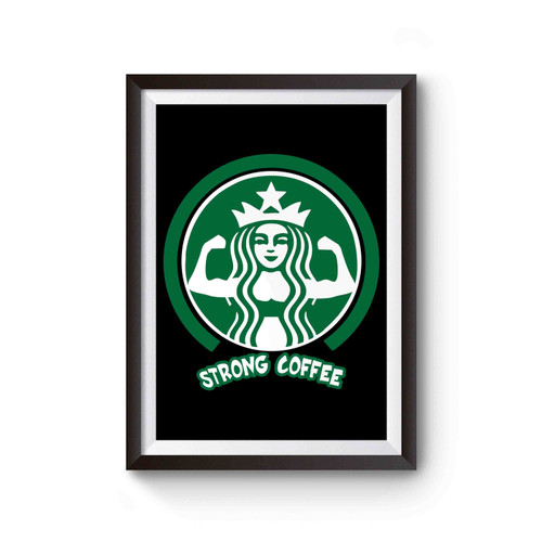 Strongbuck Coffee Poster