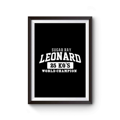Sugar Ray Leonard Boxing Legend World Champion Wba Fight Knock Out Ring Gym Training Poster