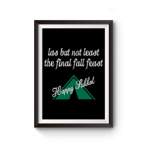 Sukkot Last But Not Least The Final Fall Feast Happy Sukkot Poster