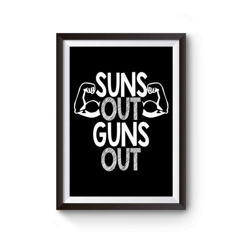 Suns Out Guns Out Flexing Hands Poster