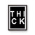 Thick Poster