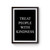 Treat People With Kindess Poster