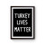 Turkey Lives Matter Thanksgiving Funny Poster
