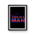You Are A Dude This Is A Man Poster