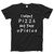I Want Pizza Not Your Opinion Men T Shirt