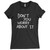 These are Jack Garrat Quote Dont You Worry About It Women T Shirt that are cute tied to the side or paired with a cardigan or jacket for a more styled look. So comfy and classic, they are sure to make your vacation extra magical.