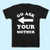 Go Ask Your Mother Men T Shirt