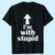 Im With Stupid Up Arrow Funny Men T Shirt
