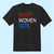 Nasty Woman Inspired Men T Shirt