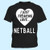 Funny Netball Best Men T Shirt