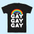 I Am Gay Gay Gay Best Men T Shirt