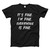 It's Fine I'm Fine Everything Is Fine Fresh Men T Shirt
