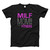 M I L F Mom In Love Fresh Men T Shirt